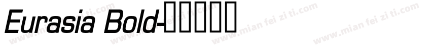Eurasia Bold字体转换